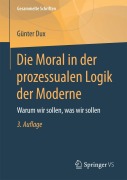 Cover-Bild zum Titel 'Die Moral in der prozessualen Logik der Moderne' von 'Günter Dux'