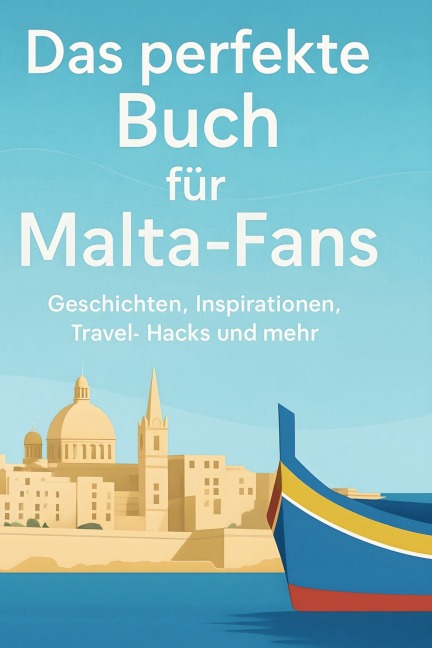 Das perfekte Buch für Malta-Fans - Anna Lange