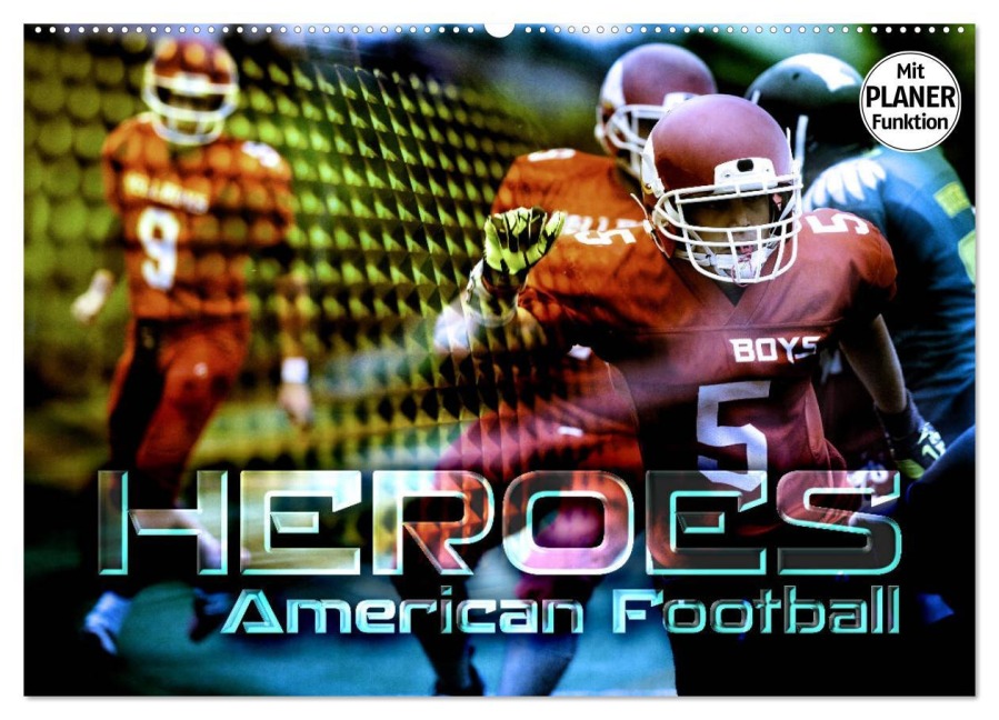 HEROES - American Football (Wandkalender 2026 DIN A2 quer), CALVENDO Monatskalender - Renate Bleicher