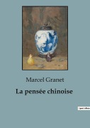 Cover-Bild zum Titel 'La pensée chinoise' von 'Marcel Granet'
