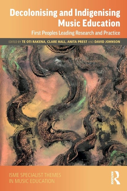 Decolonising and Indigenising Music Education - 