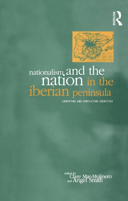Nationalism and the Nation in the Iberian Peninsula - 