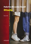 Cover-Bild zum Titel 'Ottanta' von 'Federico Riccardo Chendi'