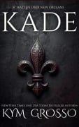 Cover-Bild zum Titel 'Kade' von 'Kym Grosso'