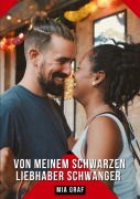 Cover-Bild zum Titel 'Von meinem schwarzen Liebhaber schwanger' von 'Mia Graf'