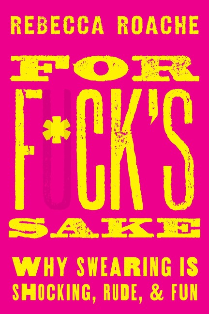 For F*ck's Sake - Rebecca Roache