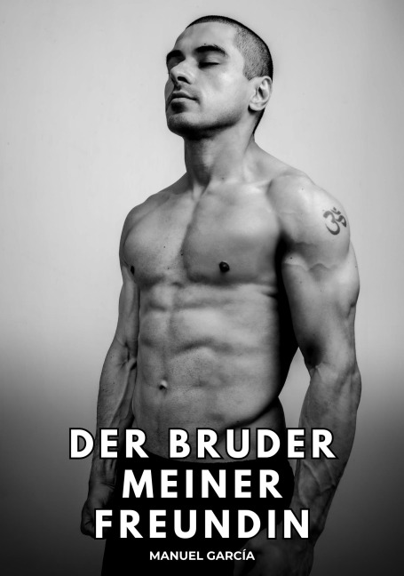 Der Bruder meiner Freundin - Manuel García