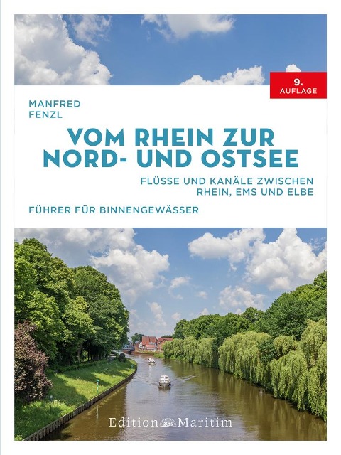 Vom Rhein zur Nord- und Ostsee - Manfred Fenzl