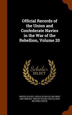 Official Records of the Union and Confederate Navies in the War of the Rebellion, Volume 20 - 