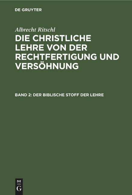 Der biblische Stoff der Lehre - Albrecht Ritschl