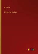 Cover-Bild zum Titel 'Römische Studien' von 'A. Kestner'