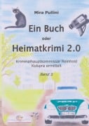 Cover-Bild zum Titel 'Ein Buch oder Heimatkrimi 2.0' von 'Mira Pullini'