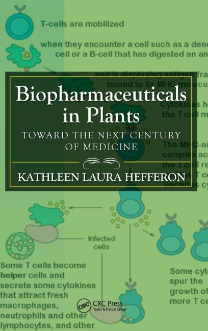 Biopharmaceuticals in Plants - Kathleen Laura Hefferon