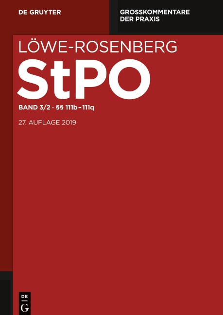 Löwe/Rosenberg. Die Strafprozeßordnung und das Gerichtsverfassungsgesetz, §§ 111b-111q - 