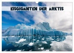 Cover-Bild zum Titel 'Eisgiganten der Arktis (Wandkalender 2026 DIN A3 quer), CALVENDO Monatskalender' von 'Olaf Rehmert'