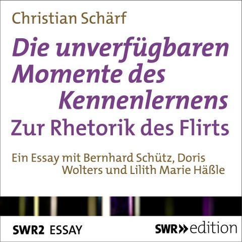 Die unverfügbaren Momente des Kennenlernens - Christian Schärf