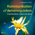 Kommunikation och demenssjukdomar - Margareta Skog
