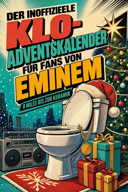 Der inoffizielle Klo-Adventskalender für Fans von Eminem - Lucas Meier