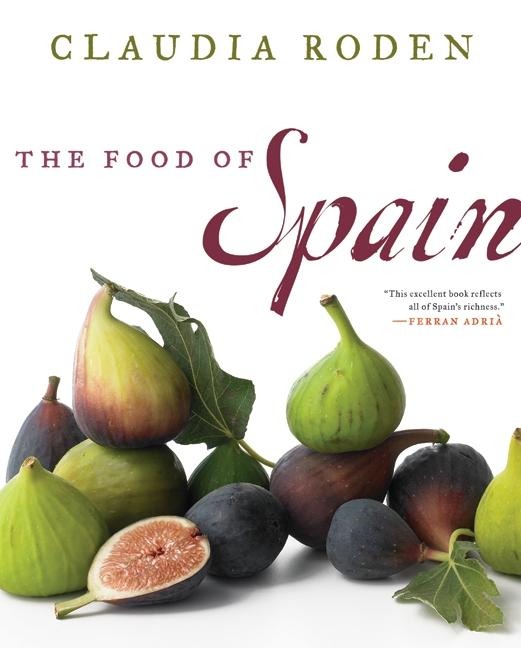 The Food of Spain - Claudia Roden