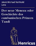 Cover-Bild zum Titel 'Der neue Menoza oder Geschichte des cumbanischen Prinzen Tandi' von 'Jakob Michael Reinhold Lenz'