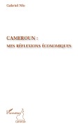Cover-Bild zum Titel 'Cameroun : mes réflexions économiques' von 'Gabriel Nlo'