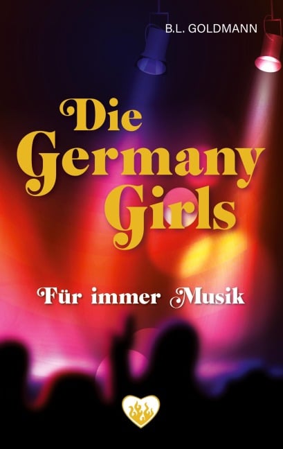 Die Germany Girls - B. L. Goldmann