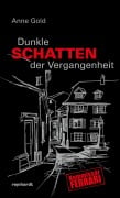 Cover-Bild zum Titel 'Dunkle Schatten der Vergangenheit' von 'Anne Gold'
