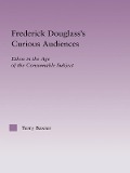 Cover-Bild zum Titel 'Frederick Douglass's Curious Audiences' von 'Terry Baxter'