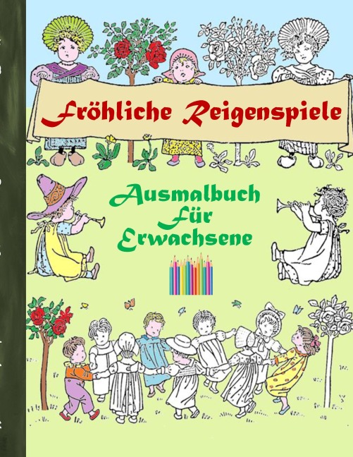Fröhliche Reigenspiele (Ausmalbuch) - Luisa Rose