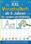 XXL Vorschulheft ab 5 Jahren für Jungen und Mädchen - Bastelfreunde Ahoi