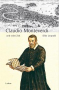 Cover-Bild zum Titel 'Claudio Monteverdi und seine Zeit' von 'Silke Leopold'
