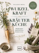 Cover-Bild zum Titel 'Wurzelkraft und Kräuterküche' von 'Volker Mehl'