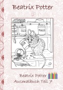 Cover-Bild zum Titel 'Beatrix Potter Ausmalbuch Teil 7 ( Peter Hase )' von 'Beatrix Potter, Elizabeth M. Potter'