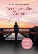 Cover-Bild zum Titel 'Der unverhoffte Zeuge' von 'Jochen Krohn, Renate Krohn'