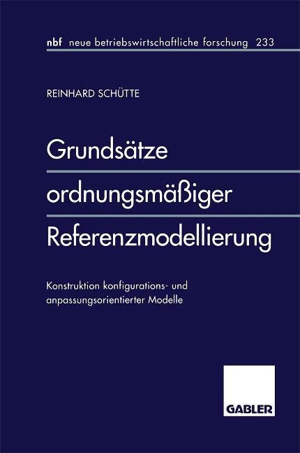 Grundsätze ordnungsmäßiger Referenzmodellierung - Reinhard Schütte