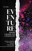 Eventure: from chaos to confetti - Mark K. Raine