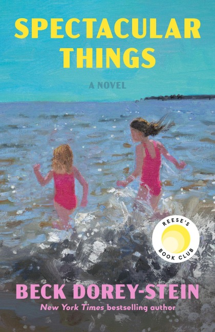 Spectacular Things: Reese's Book Club - Beck Dorey-Stein