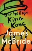 Cover-Bild zum Titel 'Der heilige King Kong' von 'James McBride'