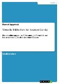 Cover-Bild zum Titel 'Virtuelle Bildwelten bei Andreas Gursky' von 'Daniel Lippitsch'