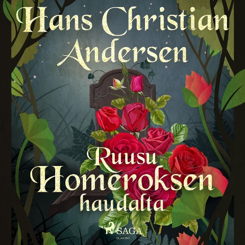 Ruusu Homeroksen haudalta - H. C. Andersen