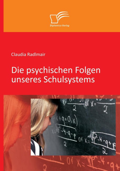 Die psychischen Folgen unseres Schulsystems - Claudia Radlmair