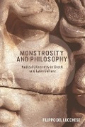 Cover-Bild zum Titel 'Monstrosity and Philosophy' von 'Filippo Del Lucchese'