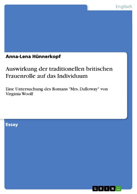 Auswirkung der traditionellen britischen Frauenrolle auf das Individuum - Anna-Lena Hünnerkopf