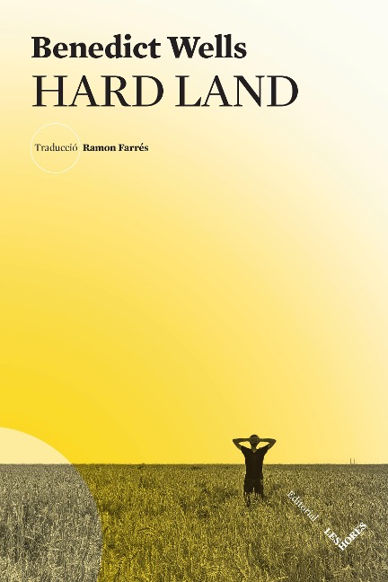 Hard Land - Benedict Wells