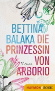 Cover-Bild zum Titel 'Die Prinzessin von Arborio' von 'Bettina Balàka'