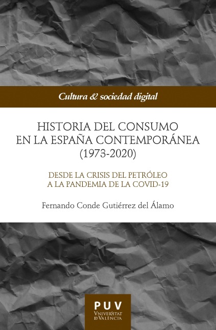 Historia del consumo en la España contemporánea (1973-2020) - Fernando Conde Gutiérrez del Álamo