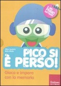 Cover-Bild zum Titel 'Pico si è perso! Gioca e impara con la memoria' von 'Silvia Andrich, Lidio Miato'