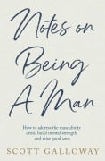 Cover-Bild zum Titel 'Notes on Being a Man' von 'Scott Galloway'