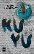 Cover-Bild zum Titel 'Kuyu' von 'Adnan Islamogullari'