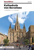 Reiseführer Kathedrale von Barcelona - Ricard Regàs, Pere Vivas
